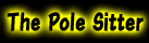 The Pole Sitter